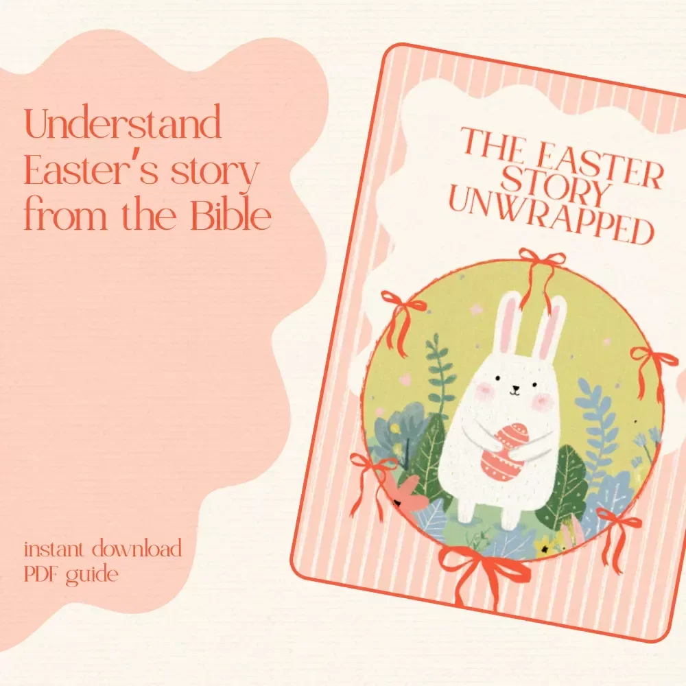 The Easter Story Unwrapped: Bible Easter Story eBook for Reflection and Faith
