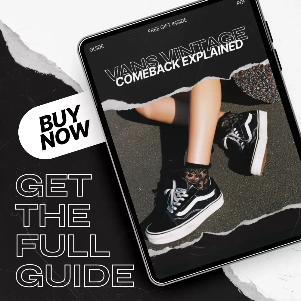 Vans Vintage Comeback Explained - A Comprehensive Guide to Styling & Spotting the Vintage Trend