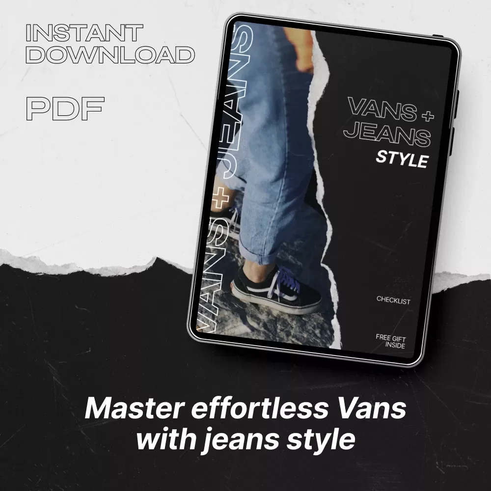 Vans + Jeans Style Guide – The Ultimate Vans with Jeans Style eBook for Effortless Streetwear Outfits & Everyday Looks