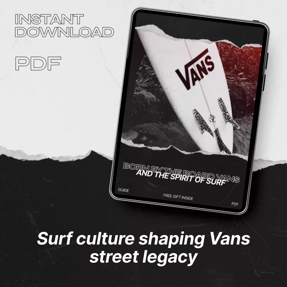 Born by the Board Vans and the Spirit of Surf – The Ultimate Guide to the vans surf culture link, Street Style Evolution & California Influence eBook Digital Download