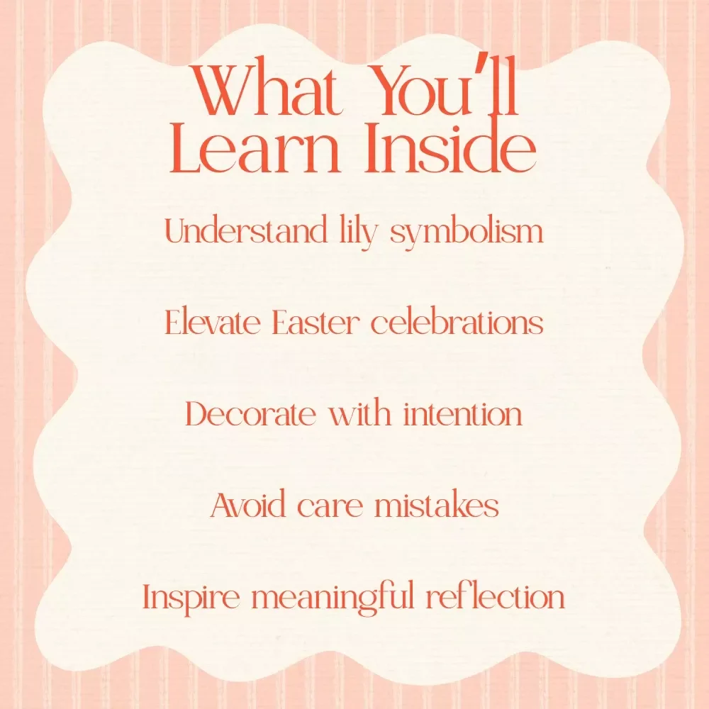 Easter Lily Secrets for Celebration – A Complete Guide to the Symbolism of the Easter Lily, Traditions, Care Tips & Meaningful Easter Inspiration