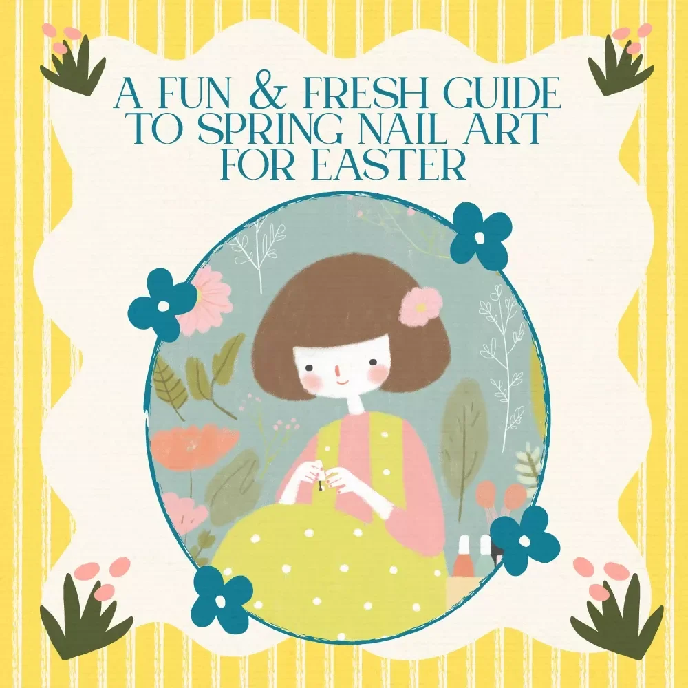 A Fun & Fresh Guide to Spring Nail Art for Easter – DIY Designs, Trends & Creative Ideas for Stunning spring nail art for easter