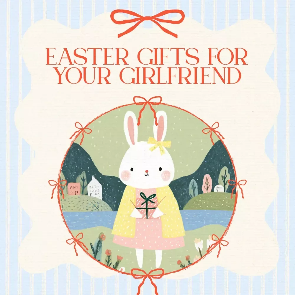 The Ultimate Guide to Easter Gifts for Your Girlfriend – Thoughtful Easter Gifts for Girlfriend eBook