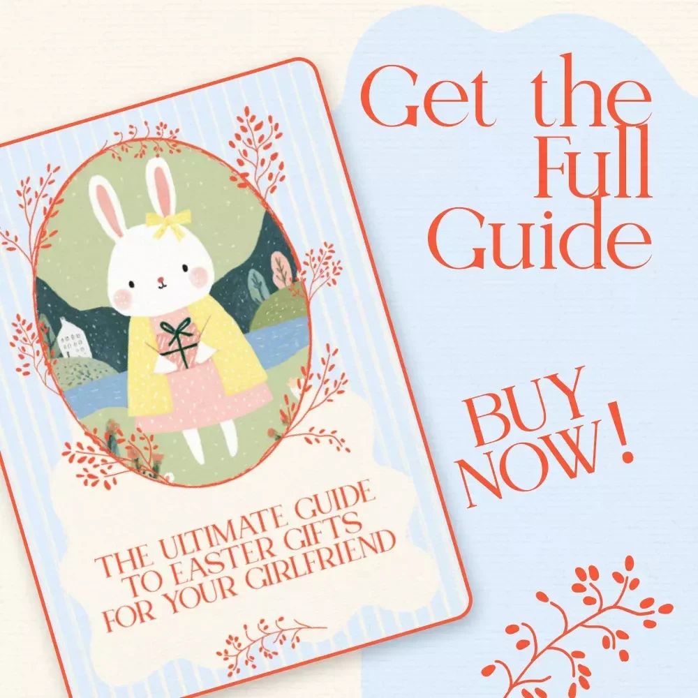 The Ultimate Guide to Easter Gifts for Your Girlfriend – Thoughtful Easter Gifts for Girlfriend eBook