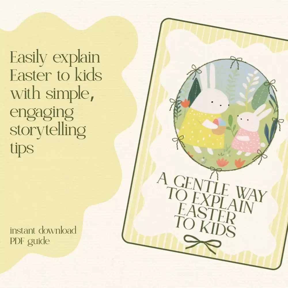 A Gentle Way to Explain Easter to Kids: A Simple Guide for Parents