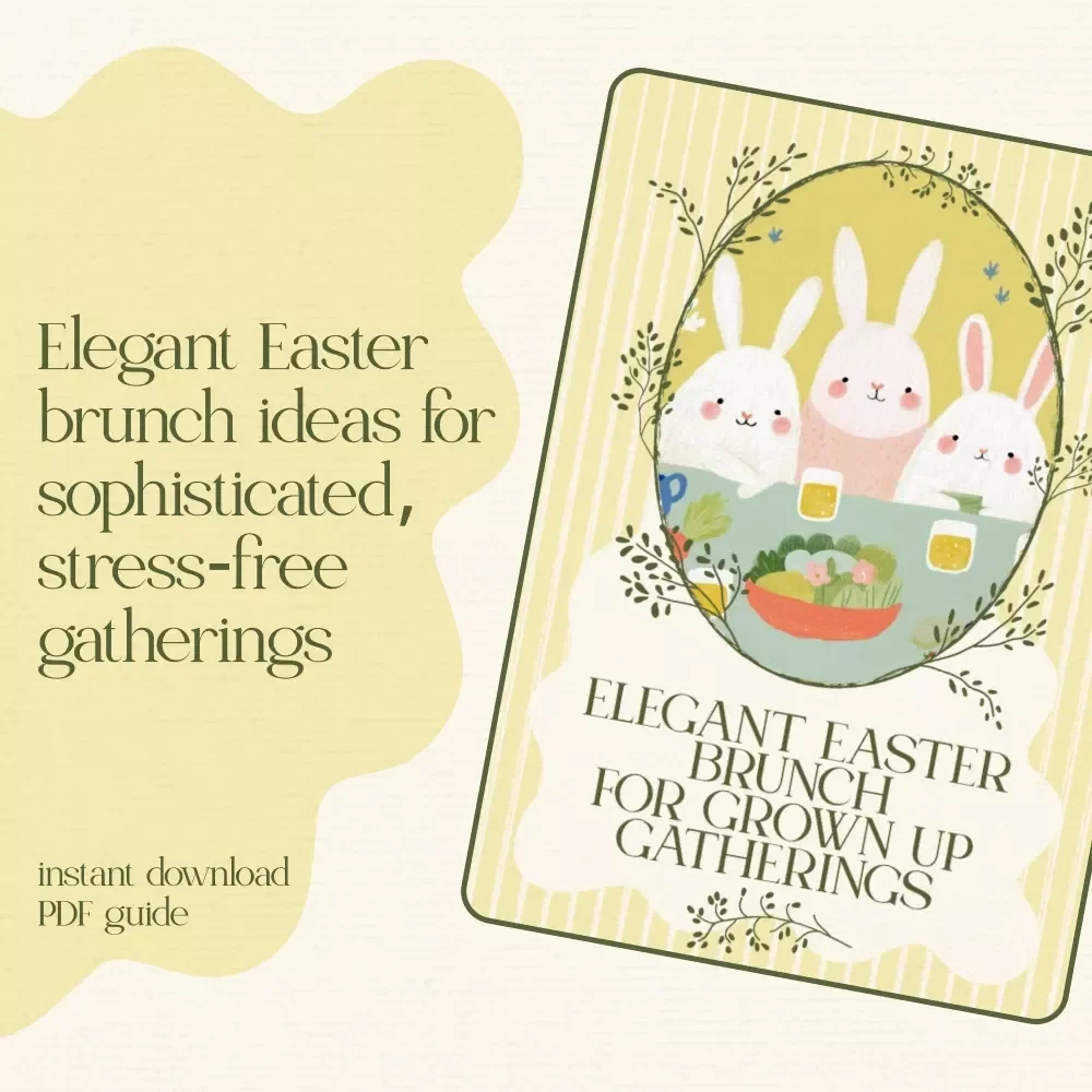 Elegant Easter Brunch for Grown Up Gatherings - Sophisticated Easter Brunch Menu for Adults Digital Guide