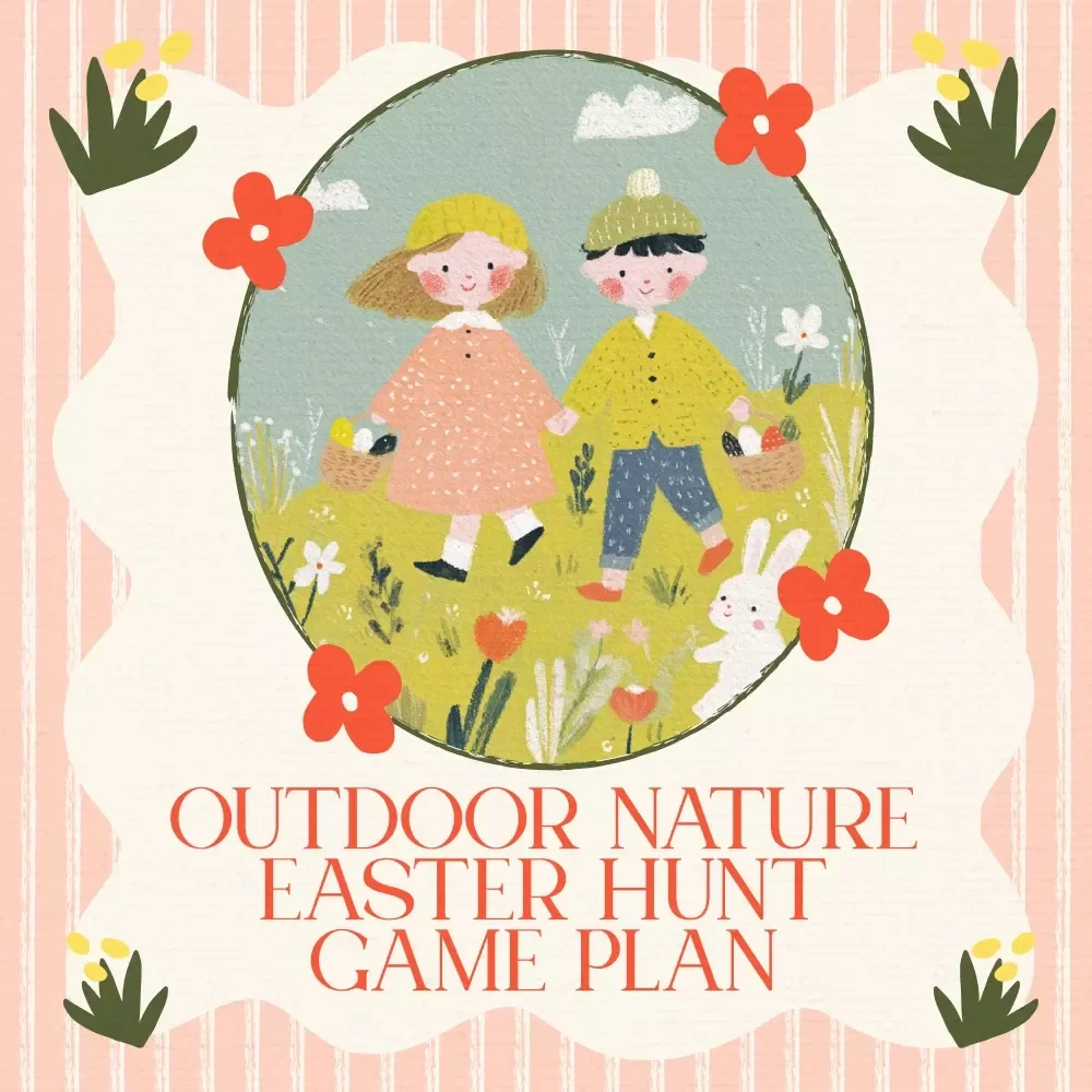 The Outdoor Nature Easter Hunt Game Plan: A Fun & Eco-Friendly Checklist for a Magical Spring Hunt