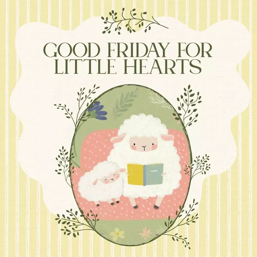 Good Friday for Little Hearts – Christian Parenting Guide on How to Explain Good Friday to Children | Kid-Friendly Easter Story eBook & Family Faith Resource