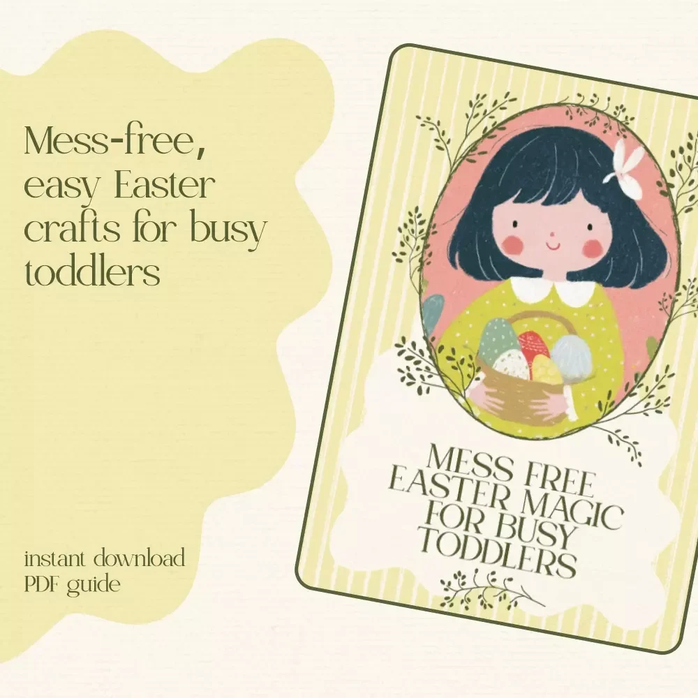 Mess Free Easter Magic for Busy Toddlers - No Mess Easter Crafts Guide for Toddlers