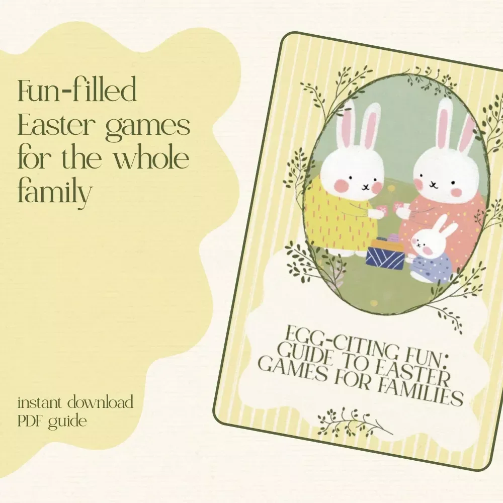 Egg-citing Fun: Guide to Easter Games for Families – Ultimate Easter Games for Families eBook & Digital Guide