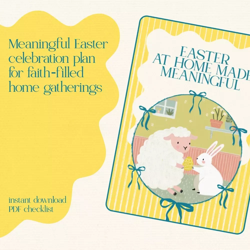 Easter at Home Made Meaningful – Printable Checklist Guide | How to Celebrate Easter at Home Without a Church | Christian Family Easter Tradition Planner