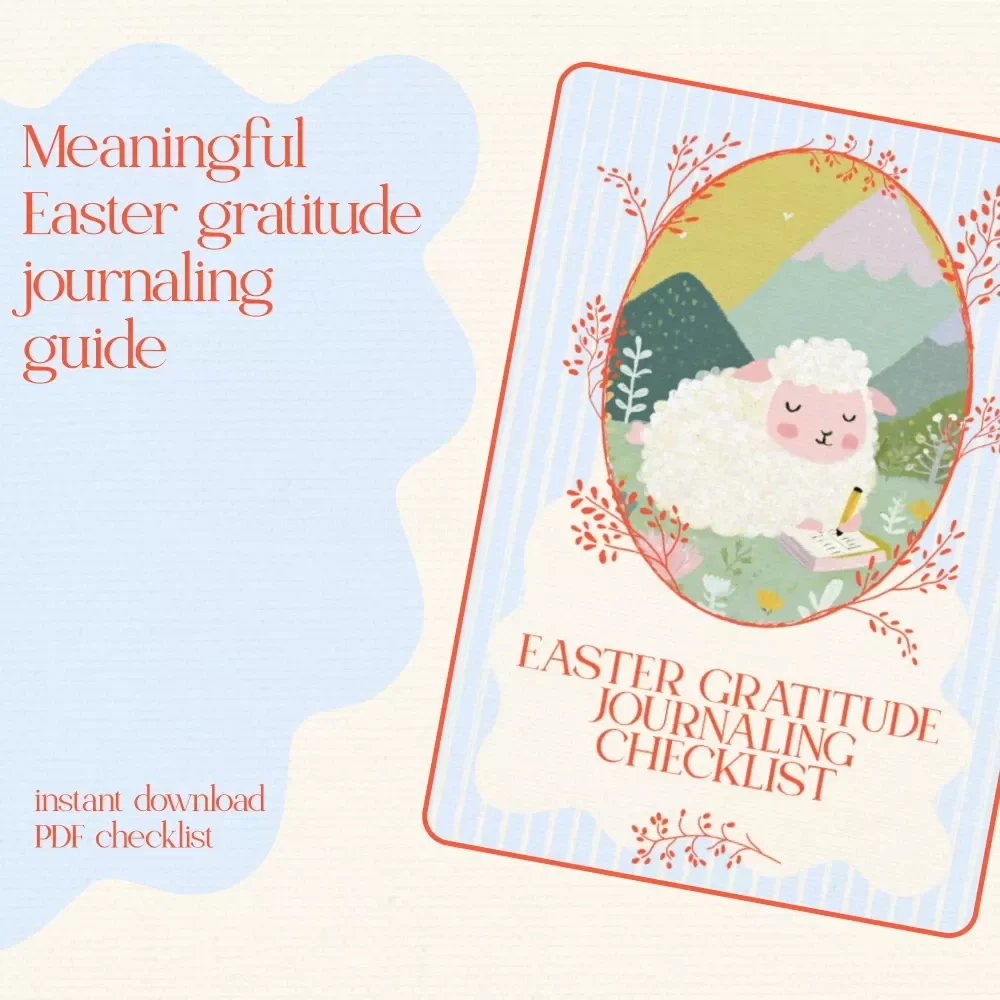 Easter Gratitude Journaling Checklist – Printable Easter Gratitude Journaling Ideas for Mindful Reflection & Spring Renewal