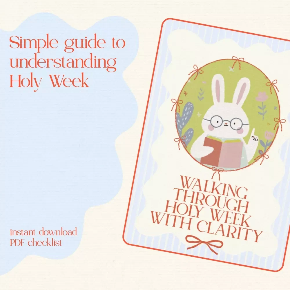 Walking Through Holy Week With Clarity – Easter Checklist & Meaning of Holy Week for Beginners Digital Download