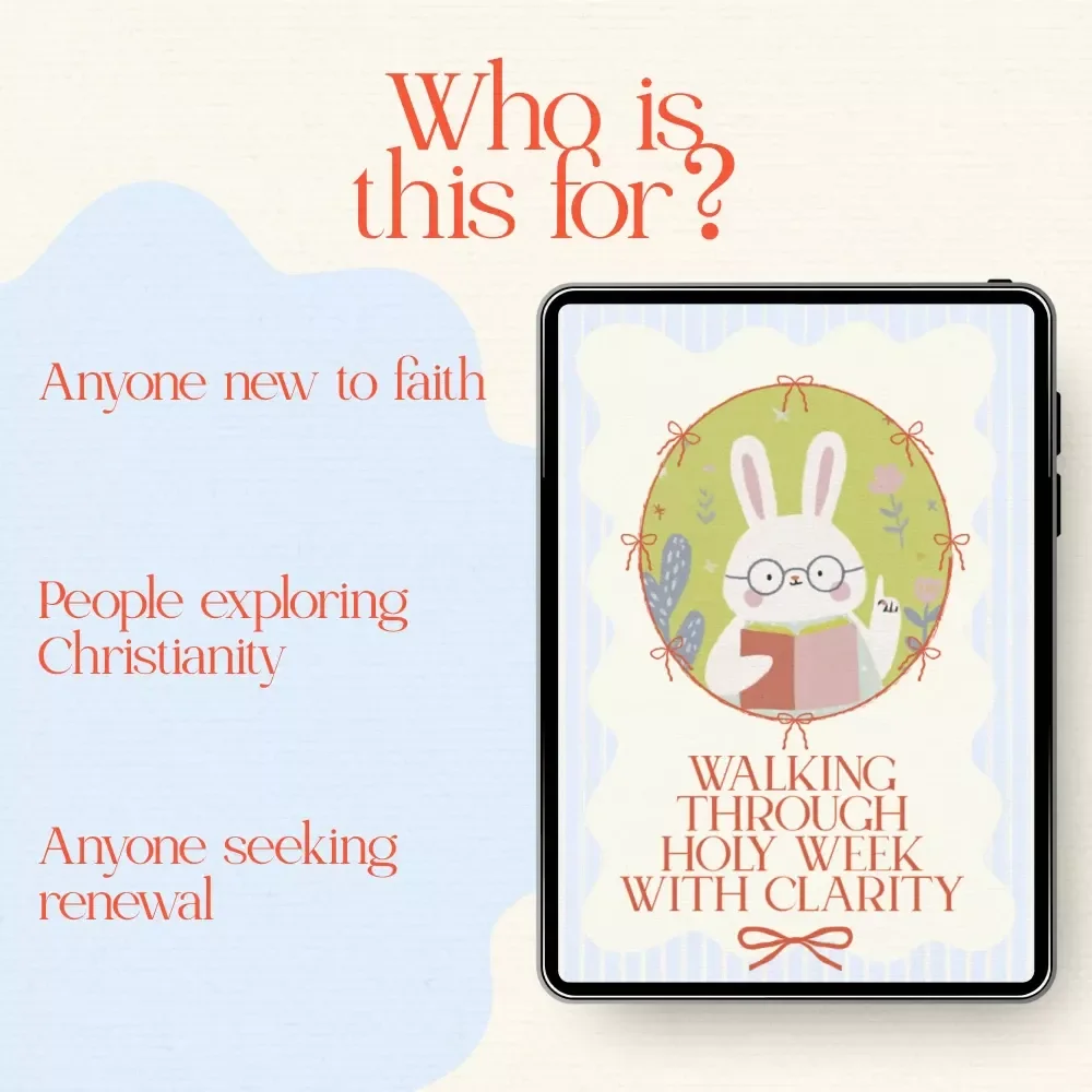 Walking Through Holy Week With Clarity – Easter Checklist & Meaning of Holy Week for Beginners Digital Download