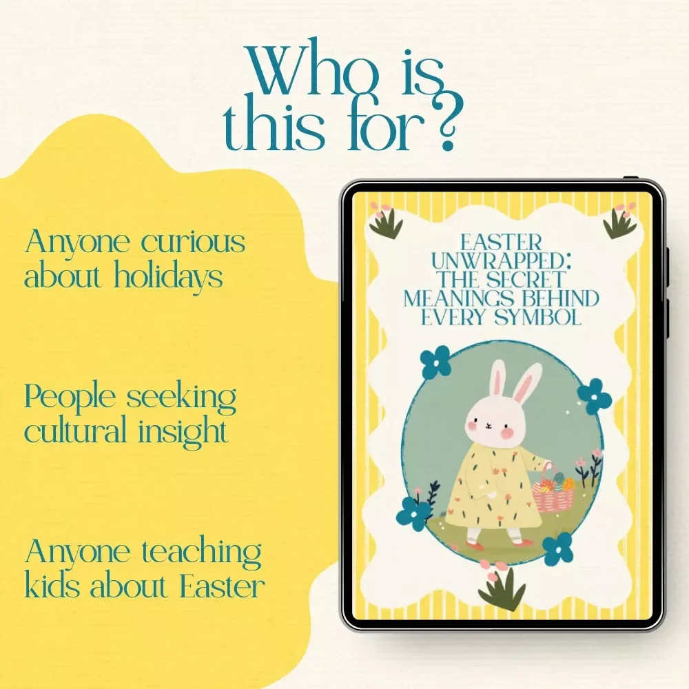 Easter Unwrapped: The Secret Meanings Behind Every Symbol – Complete Guide to Easter Symbol Meanings Explained, Eggs, Bunny, Religious & Cultural Traditions Digital Download