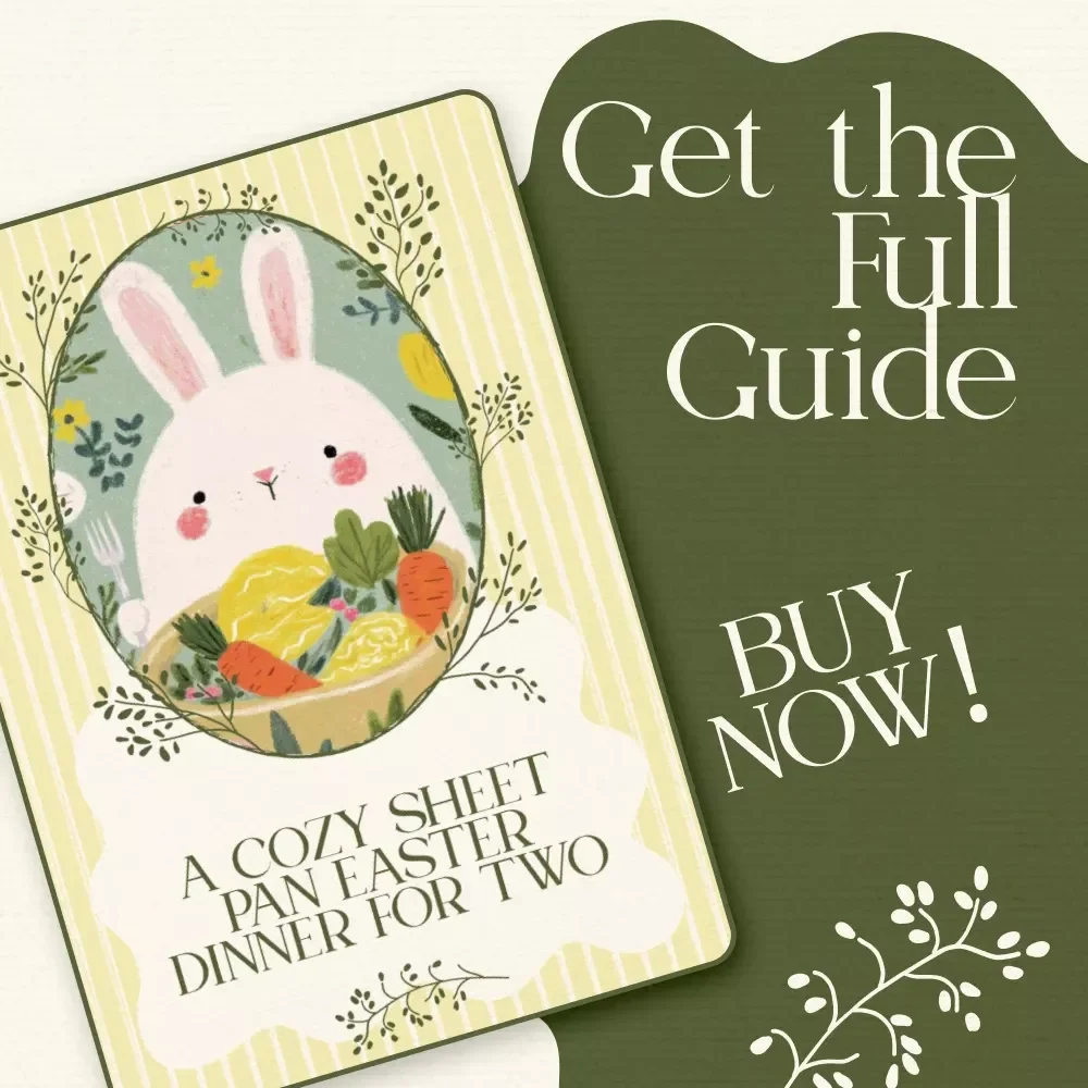 A Cozy Sheet Pan Easter Dinner for Two - The Perfect Guide for a Stress-Free Easter Meal