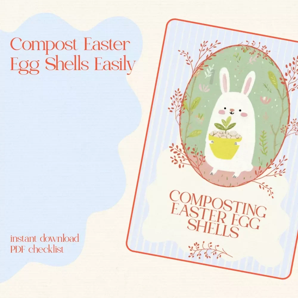 Composting Easter Egg Shells Checklist – How to Compost Easter Egg Shells Printable Guide for Eco-Friendly Gardening & Spring Sustainability