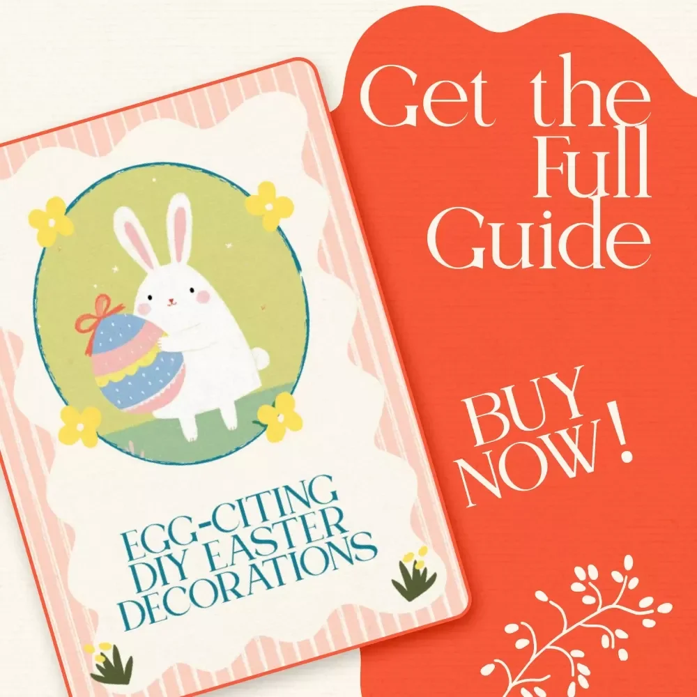 Egg-citing DIY Easter Decorations – Ultimate Easter Decorations DIY Guide for Creative Spring Home Decor & AI-Inspired Craft Ideas (Digital Download)
