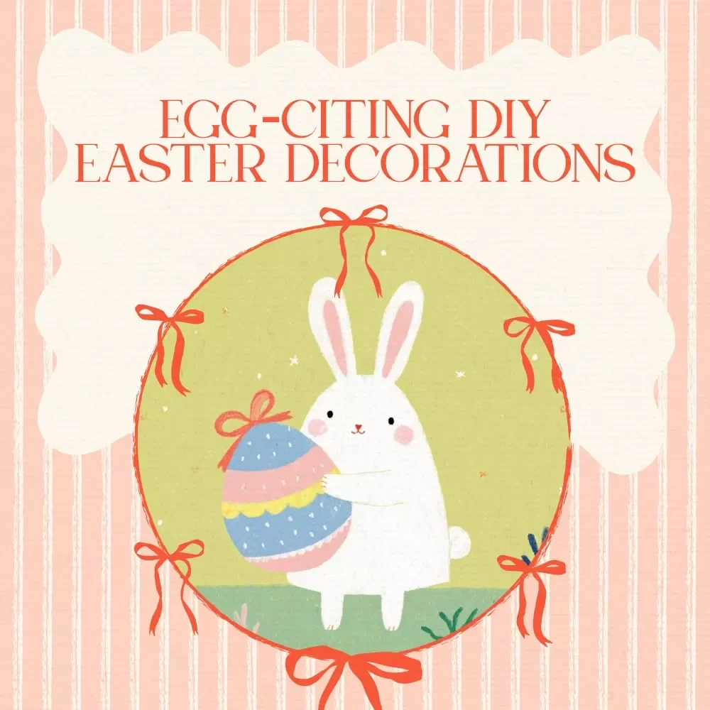 Egg-citing DIY Easter Decorations – Ultimate Easter Decorations DIY Guide for Creative Spring Home Decor & AI-Inspired Craft Ideas (Digital Download)