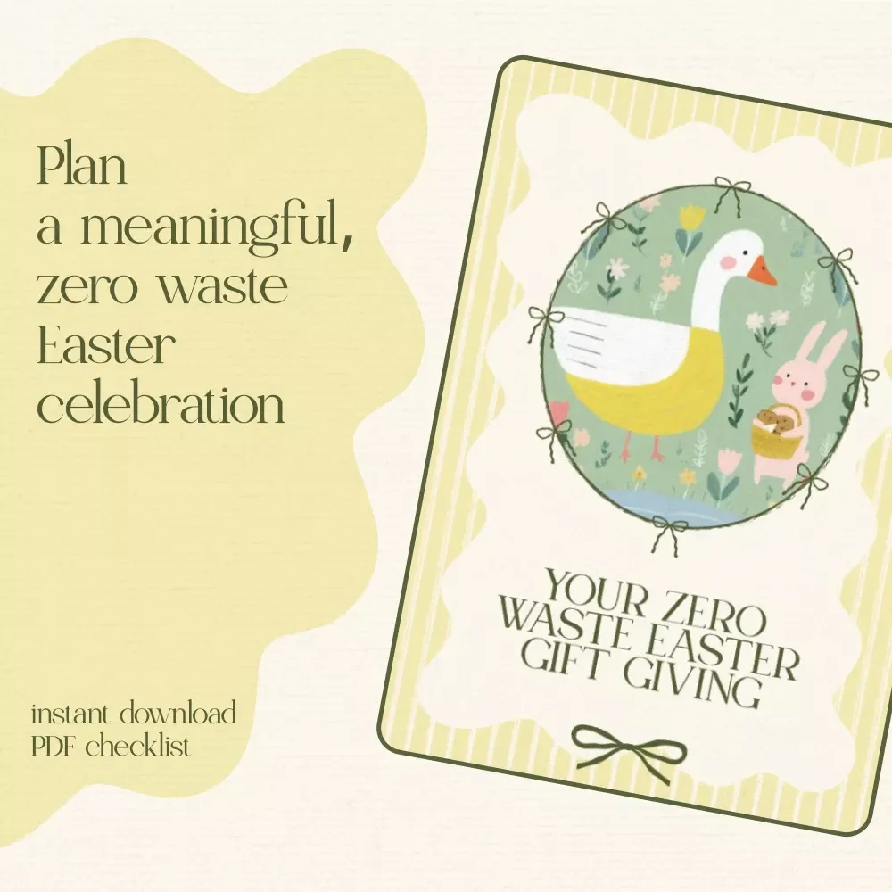 Your Zero Waste Easter Gift Giving – Printable Checklist of Zero Waste Easter Gift Ideas for a Sustainable, Plastic-Free Holiday