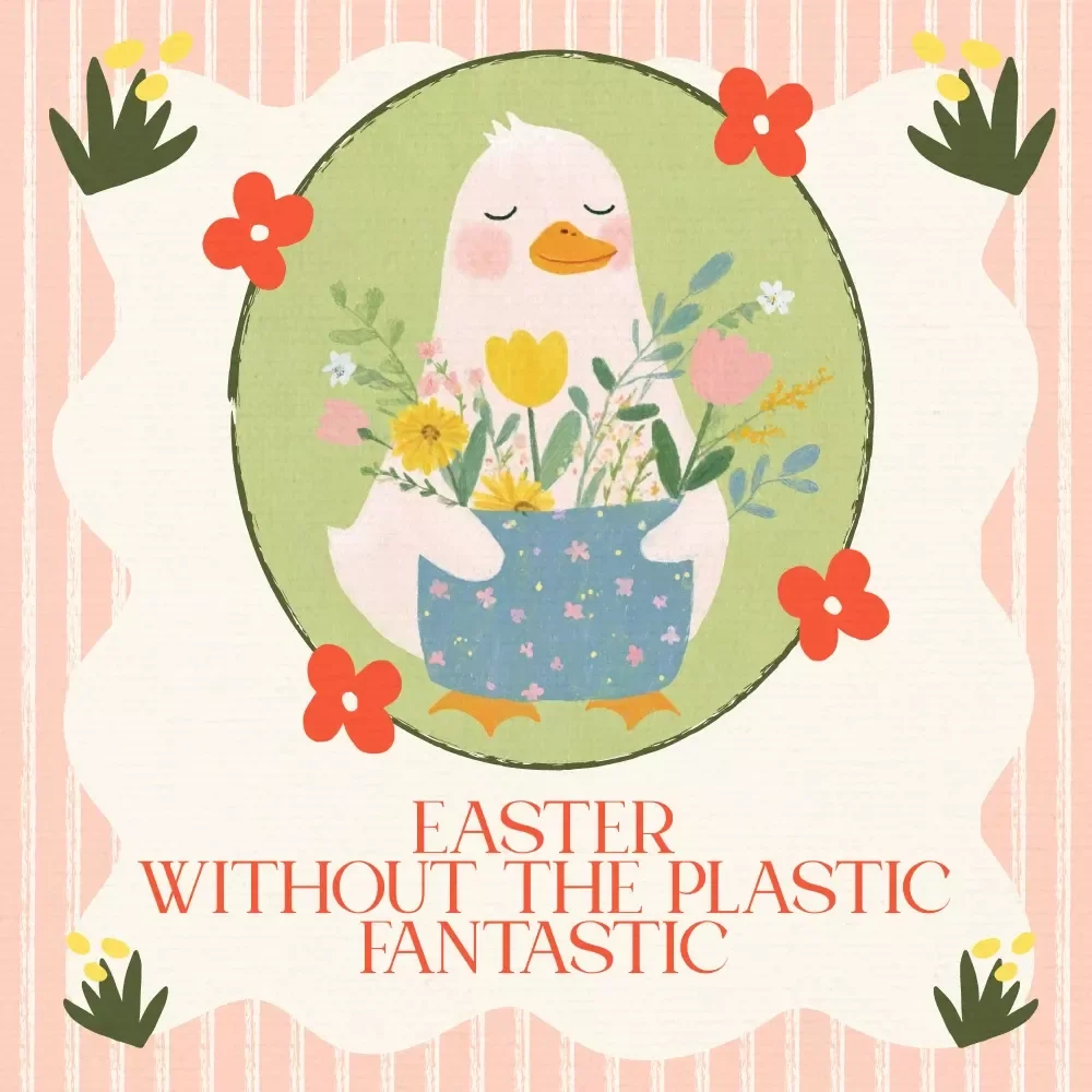 Easter Without the Plastic Fantastic | Sustainable Checklist & budget easter meal plan for four | Zero Waste Holiday Planning Guide