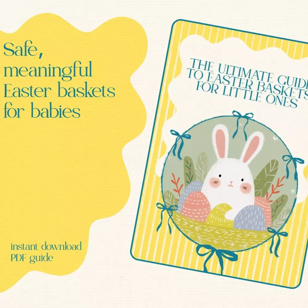 The Ultimate Guide to Easter Baskets for Little Ones – Complete eBook for Creating Meaningful & Safe easter baskets for babies, Baby’s First Easter Gift Ideas, Non-Candy Fillers & AI Planning Tools