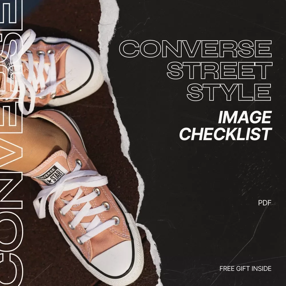 Converse Street Style Image Checklist - Guide to Elevate Your Converse Street Style Look