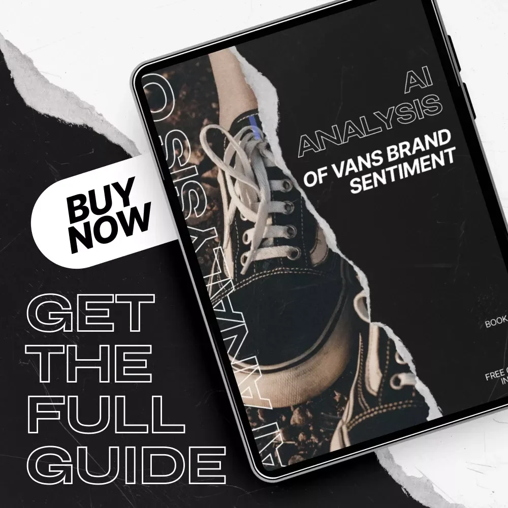 AI Analysis of Vans Brand Sentiment – In-Depth AI Vans Brand Sentiment eBook Guide for Marketers, Social Listening & Brand Growth Strategy