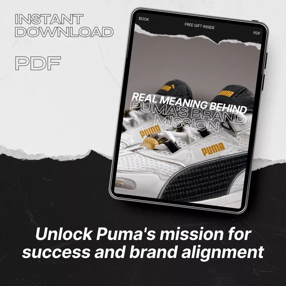 Real Meaning Behind Puma’s Brand Mission: Uncover the Secrets of Puma’s Purpose-Driven Success | Digital Guide & eBook