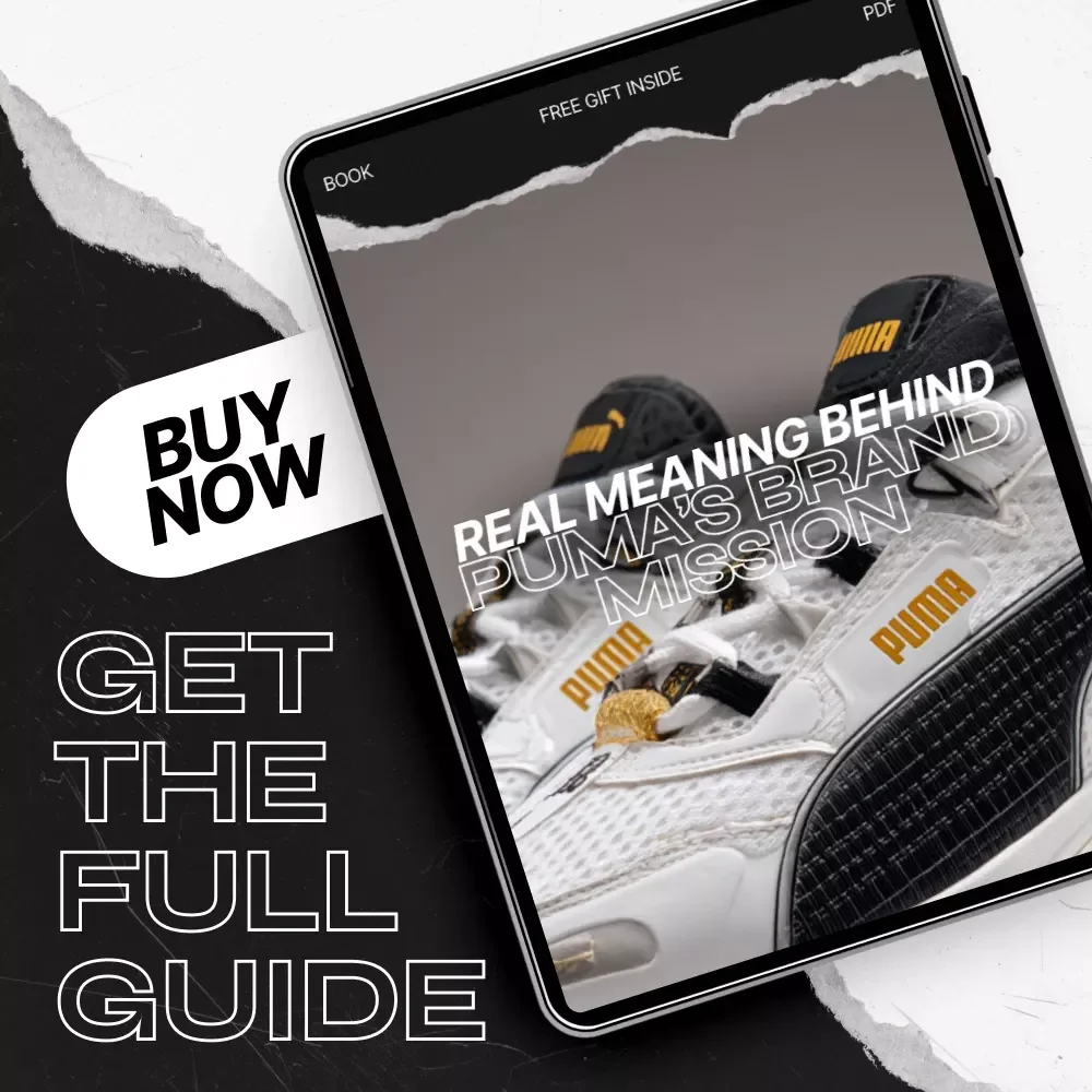 Real Meaning Behind Puma’s Brand Mission: Uncover the Secrets of Puma’s Purpose-Driven Success | Digital Guide & eBook