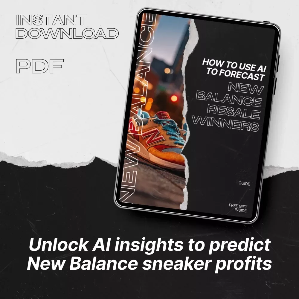 How to Use AI to Forecast New Balance Resale Winners - Sneaker Reselling Guide for Success