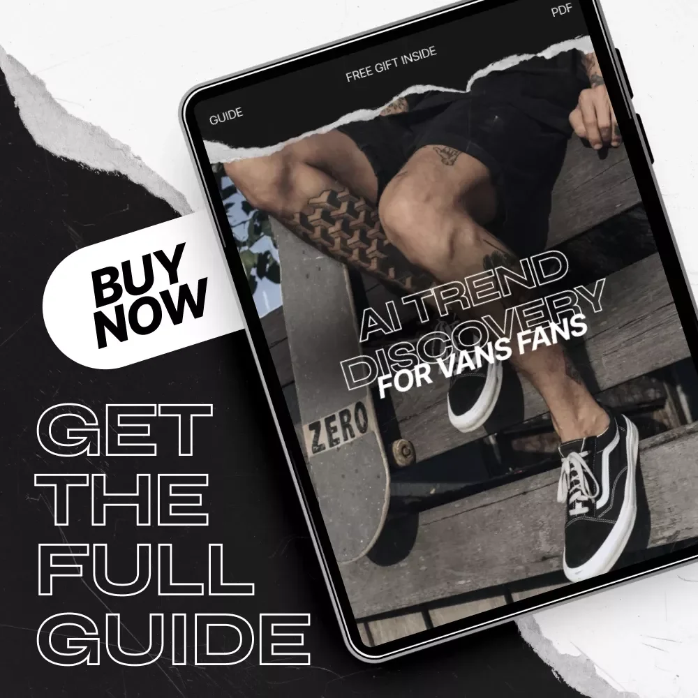 AI Trend Discovery for Vans Fans – The Ultimate ai vans trend discovery Guide for Sneakerheads, Resellers & Streetwear Creators