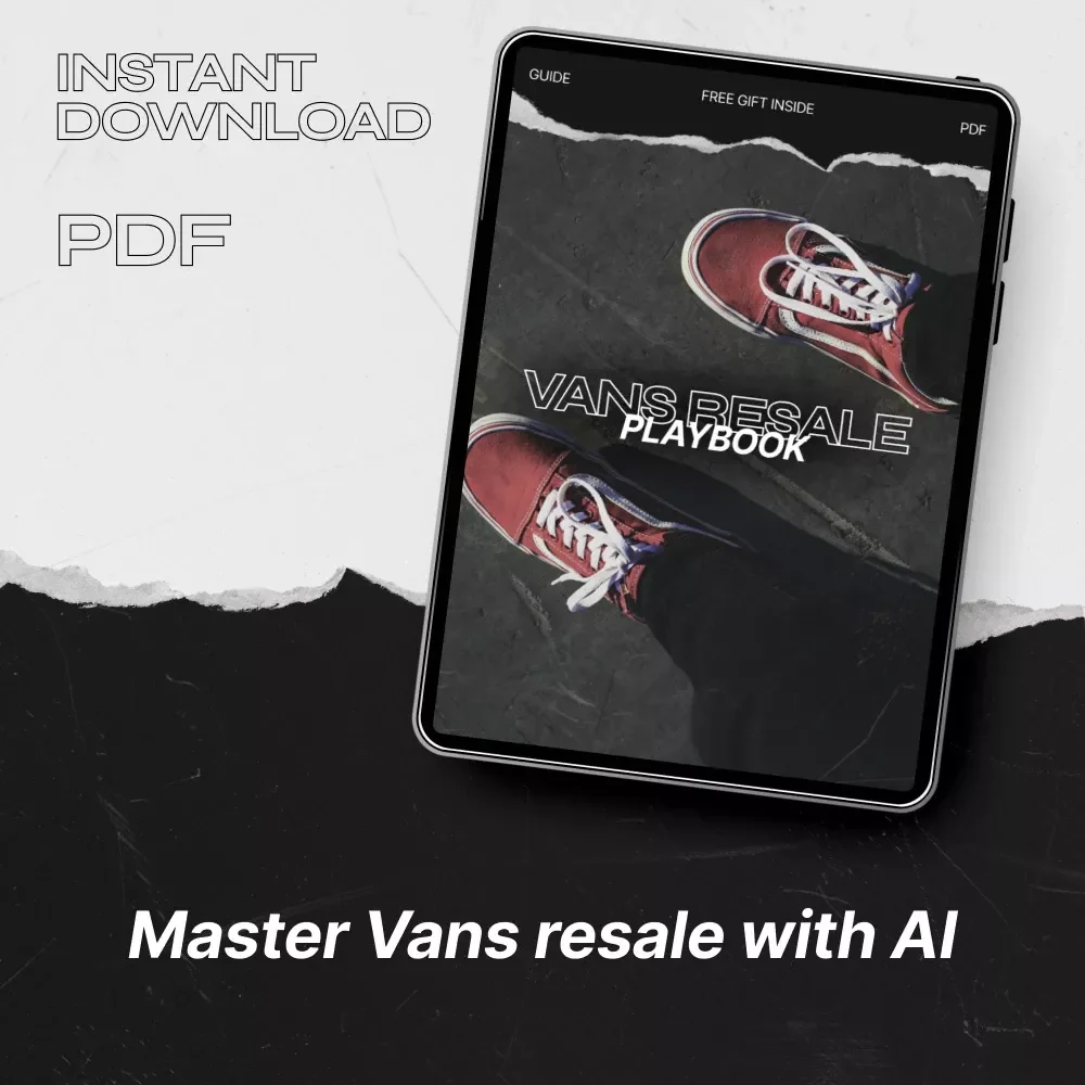 Vans Resale Playbook | Ultimate Guide to Vans Resale Interest, Sneaker Flipping Strategies, Market Trends & AI Tools for Smarter Profits | Digital Download