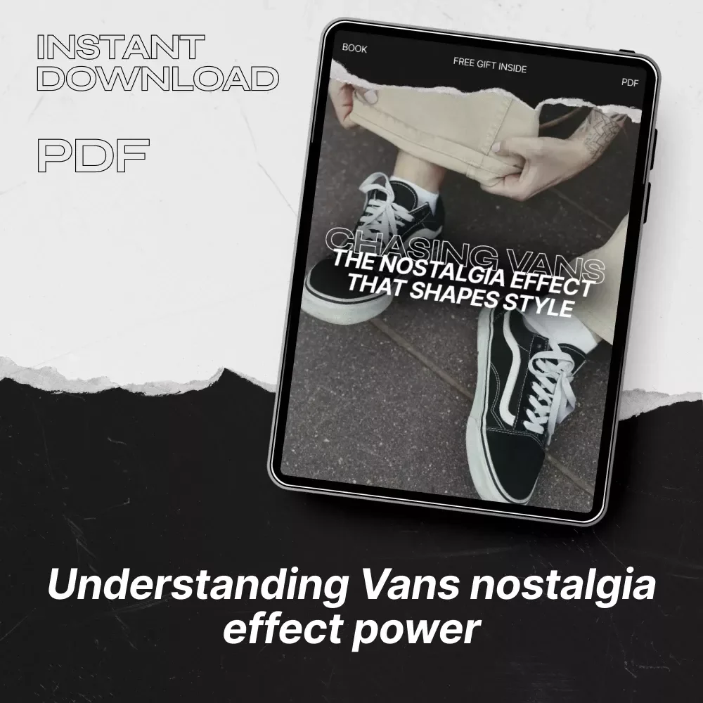 Chasing Vans: The Nostalgia Effect That Shapes Style – A Deep Dive Into the Vans Nostalgia Effect, Retro Fashion Psychology & Timeless Streetwear Influence (Digital eBook)