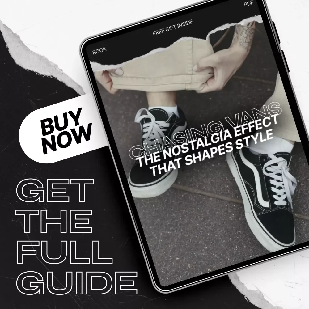 Chasing Vans: The Nostalgia Effect That Shapes Style – A Deep Dive Into the Vans Nostalgia Effect, Retro Fashion Psychology & Timeless Streetwear Influence (Digital eBook)
