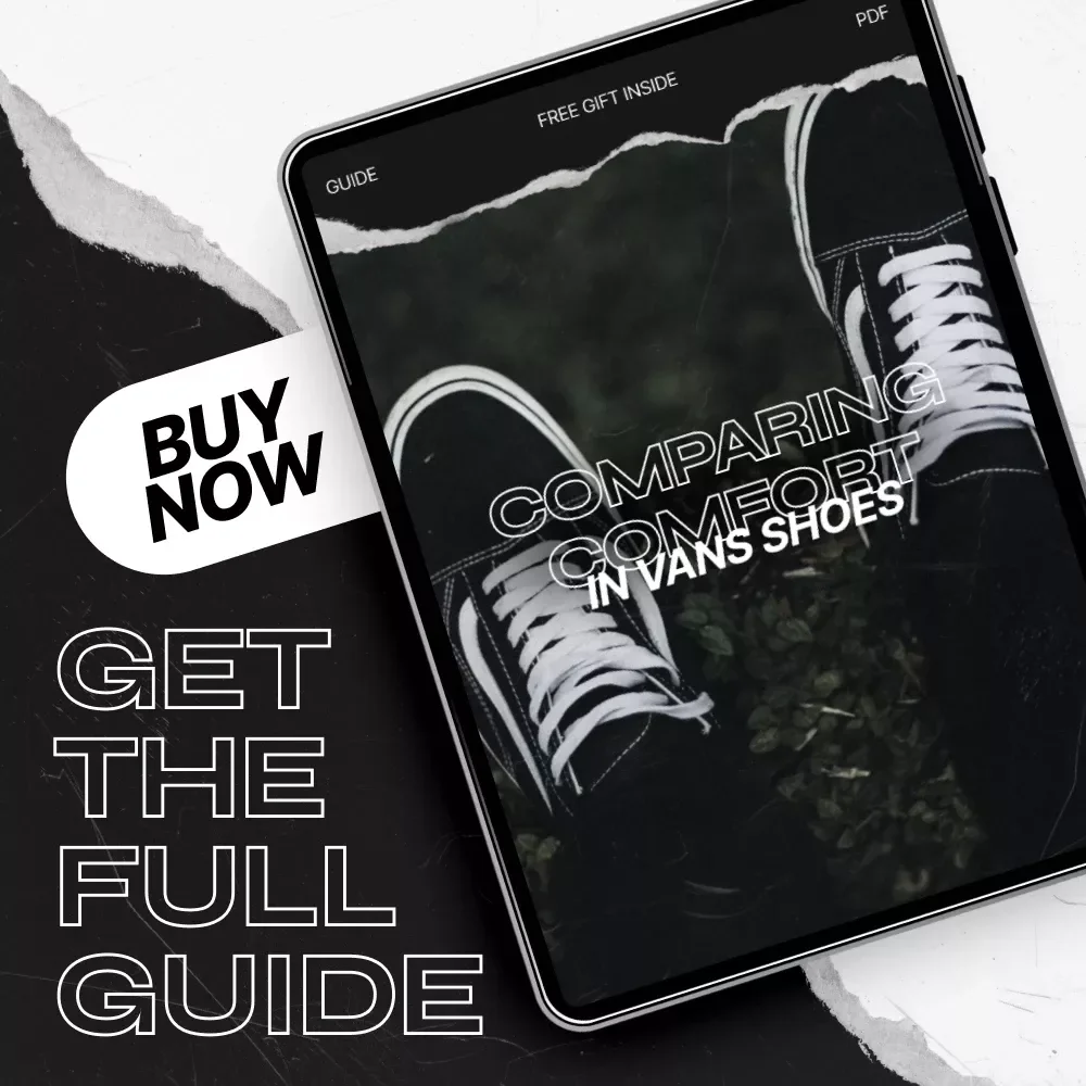 Comparing Comfort in Vans Shoes – The Ultimate vans comfort comparison Guide for Old Skool, Sk8-Hi, Authentic & Slip-On Styles | Digital Download