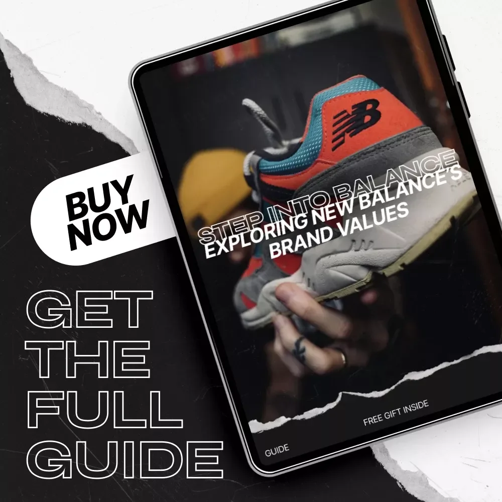 Step Into Balance: Exploring New Balance’s Brand Values - A Guide to Innovation, Tradition, and Authentic Consumer Engagement