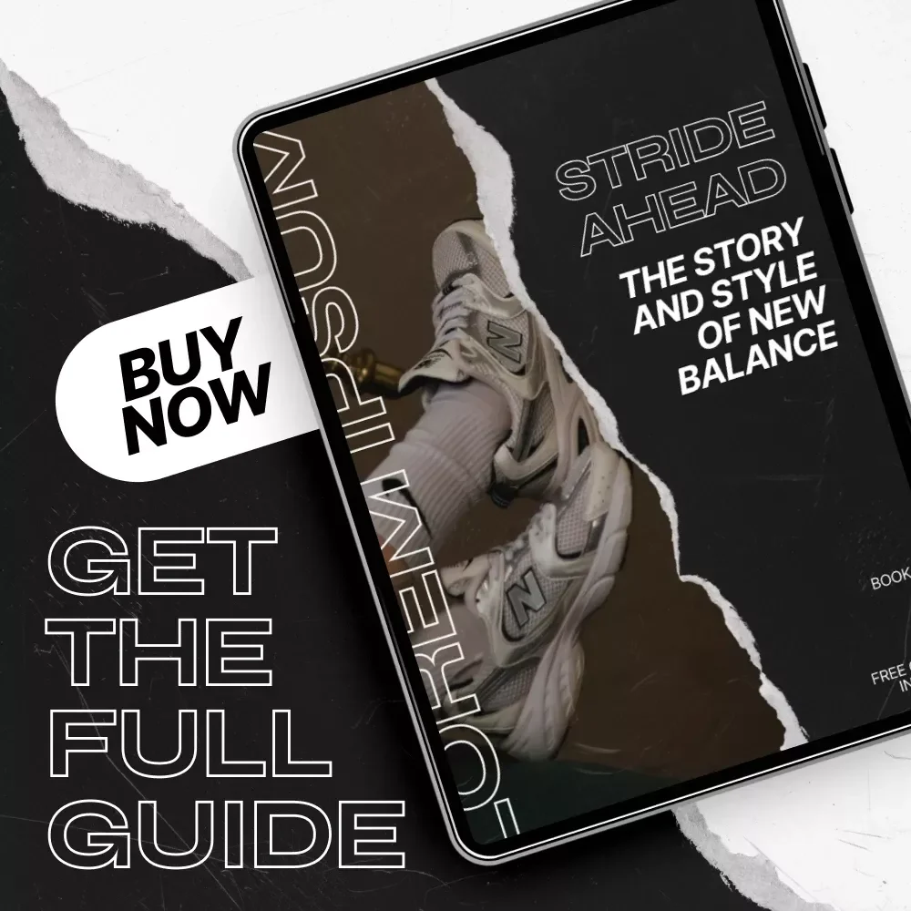 Stride Ahead: The Story and Style of New Balance – A Deep Dive Into the Brand’s Journey, Collaborations, and Future Trends