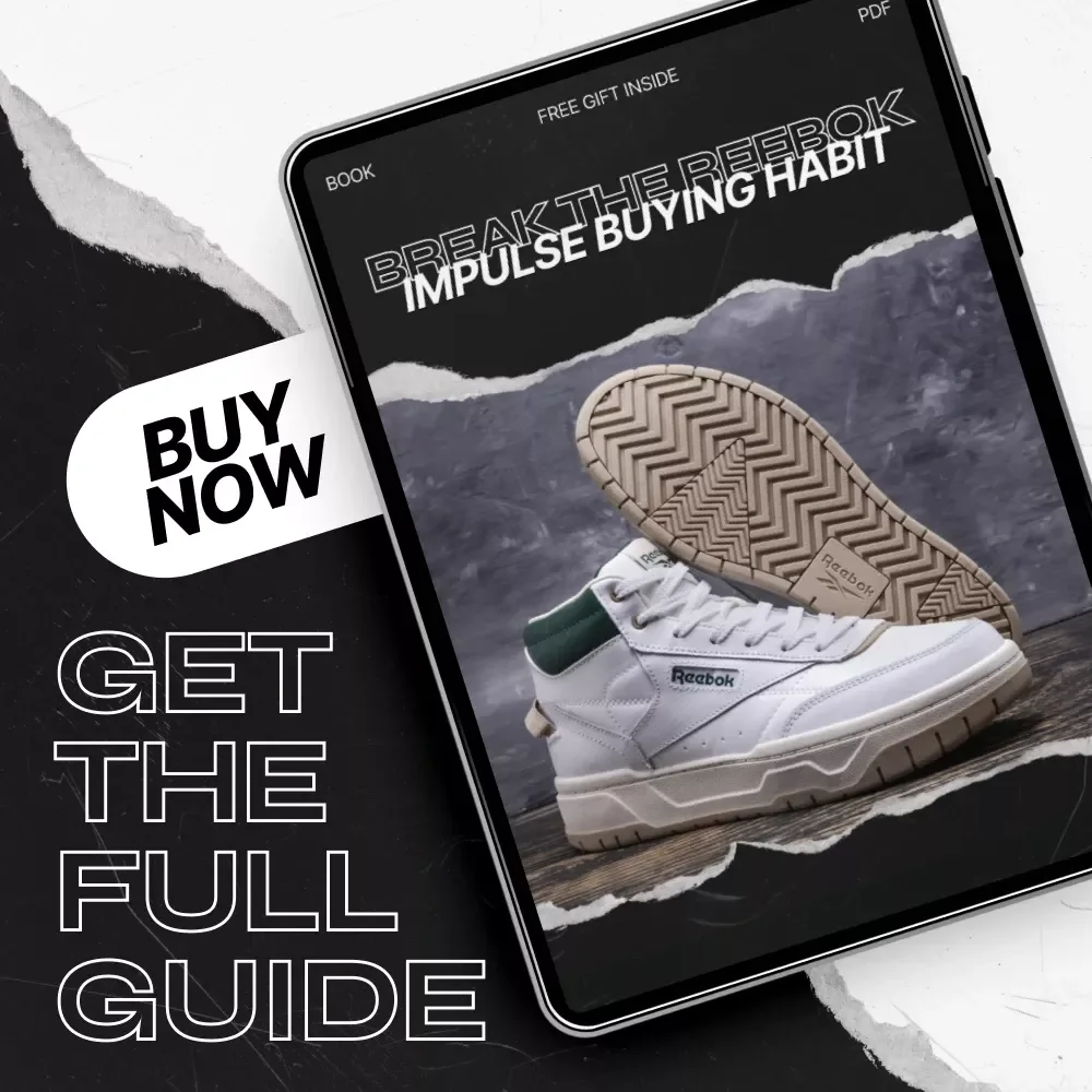 Break the Reebok Impulse Buying Habit – A Practical eBook Guide to Overcoming Reebok Impulse Buying, Stop Overspending & Build Smarter Sneaker Shopping Habits