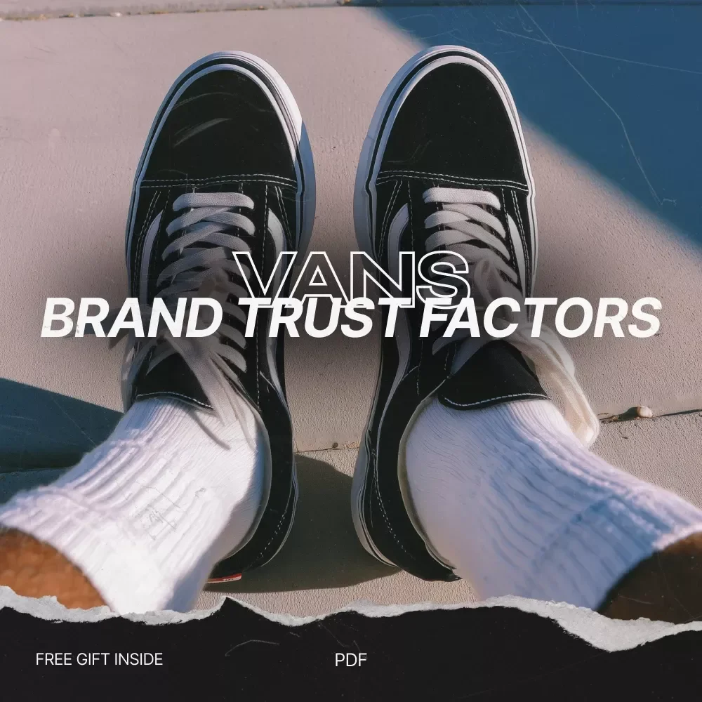 Why Vans Earns Our Loyalty – Ebook Guide to Vans Brand Trust Factors, Heritage, Quality Signals & Community-Driven Brand Strategy