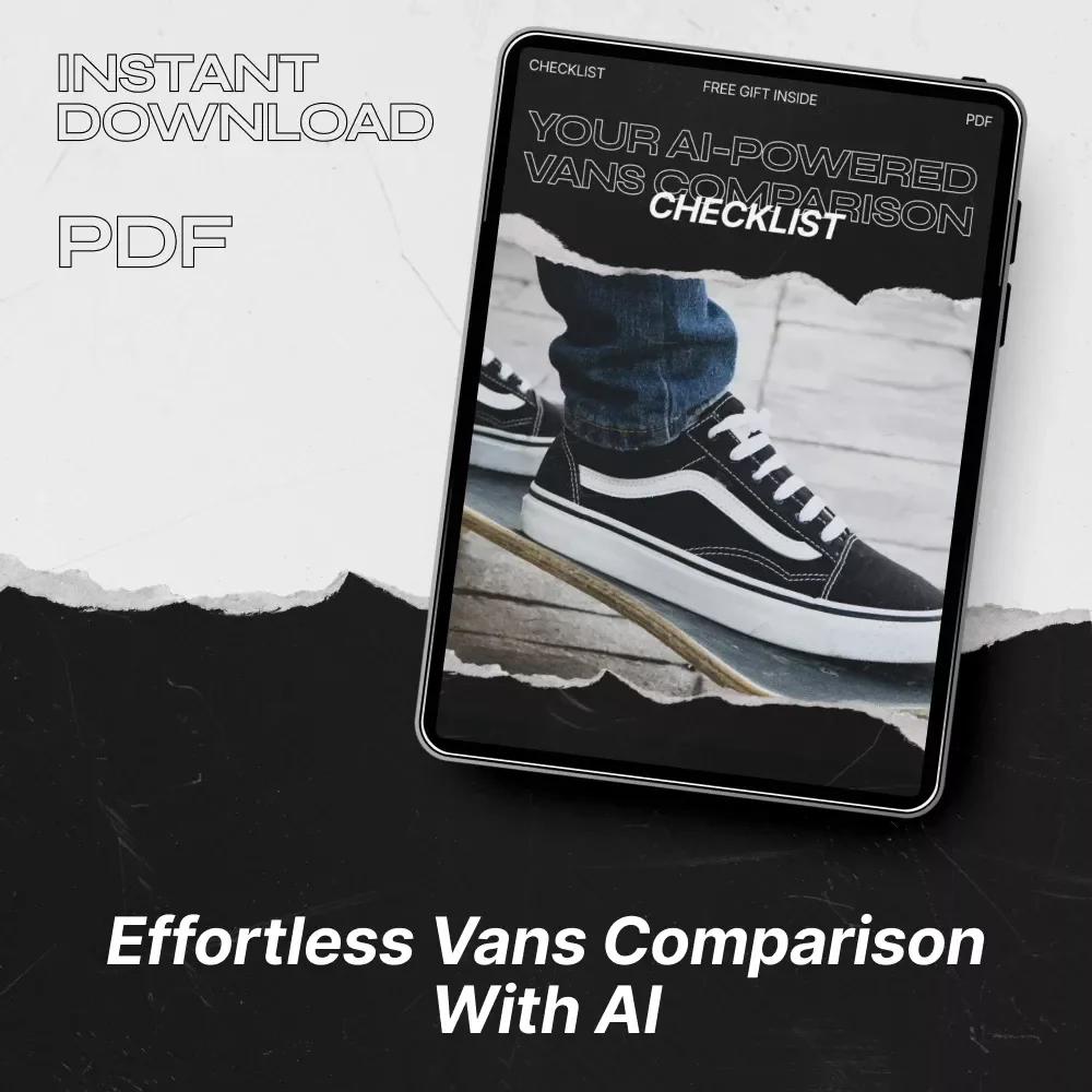 Your AI-Powered Vans Comparison Checklist – Ultimate AI Comparison Tool Vans Guide for Streetwear, Pricing & Style Insights