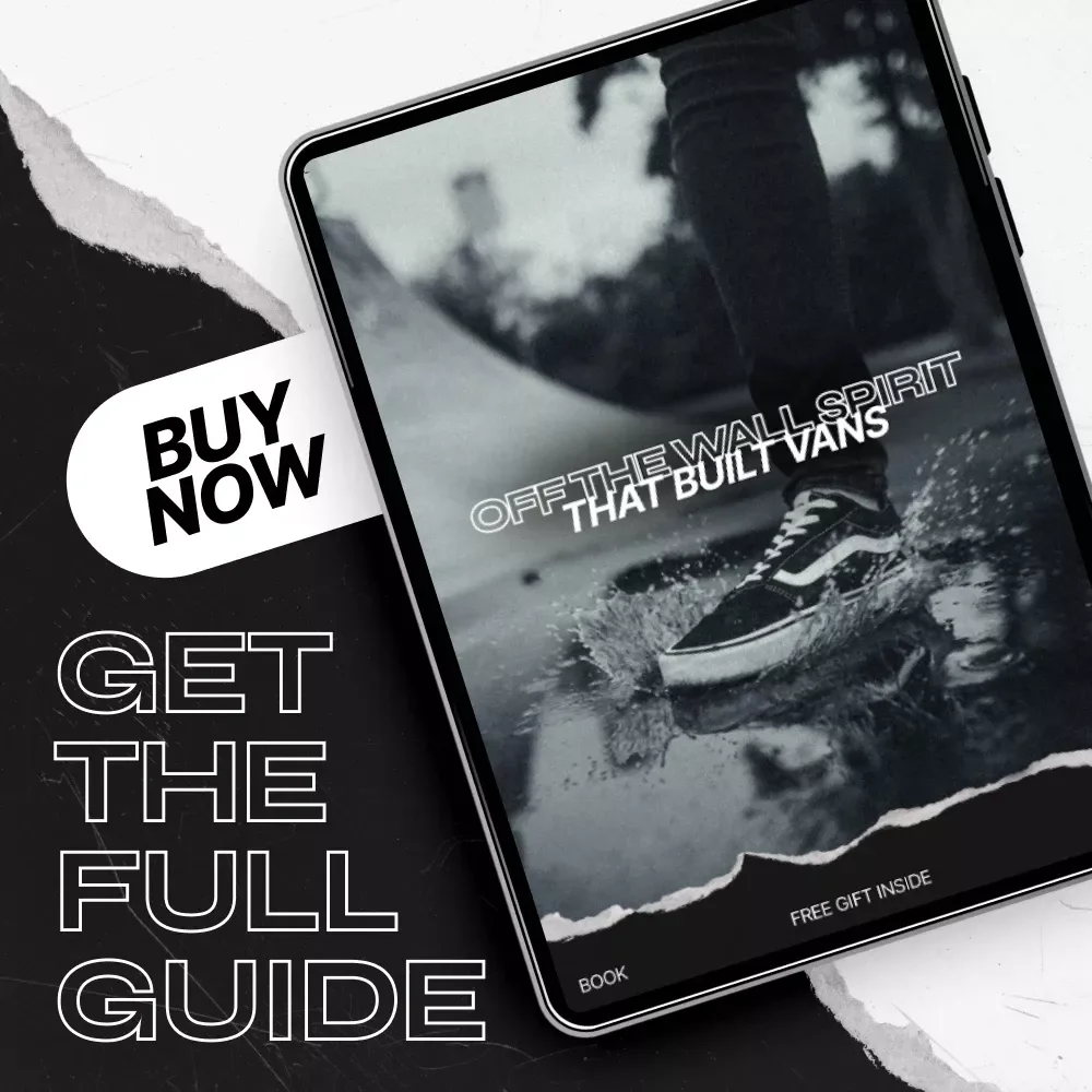 Off the Wall Spirit That Built Vans – eBook Guide to Vans Brand Values, Creativity, Community & Authentic Brand Building Strategy