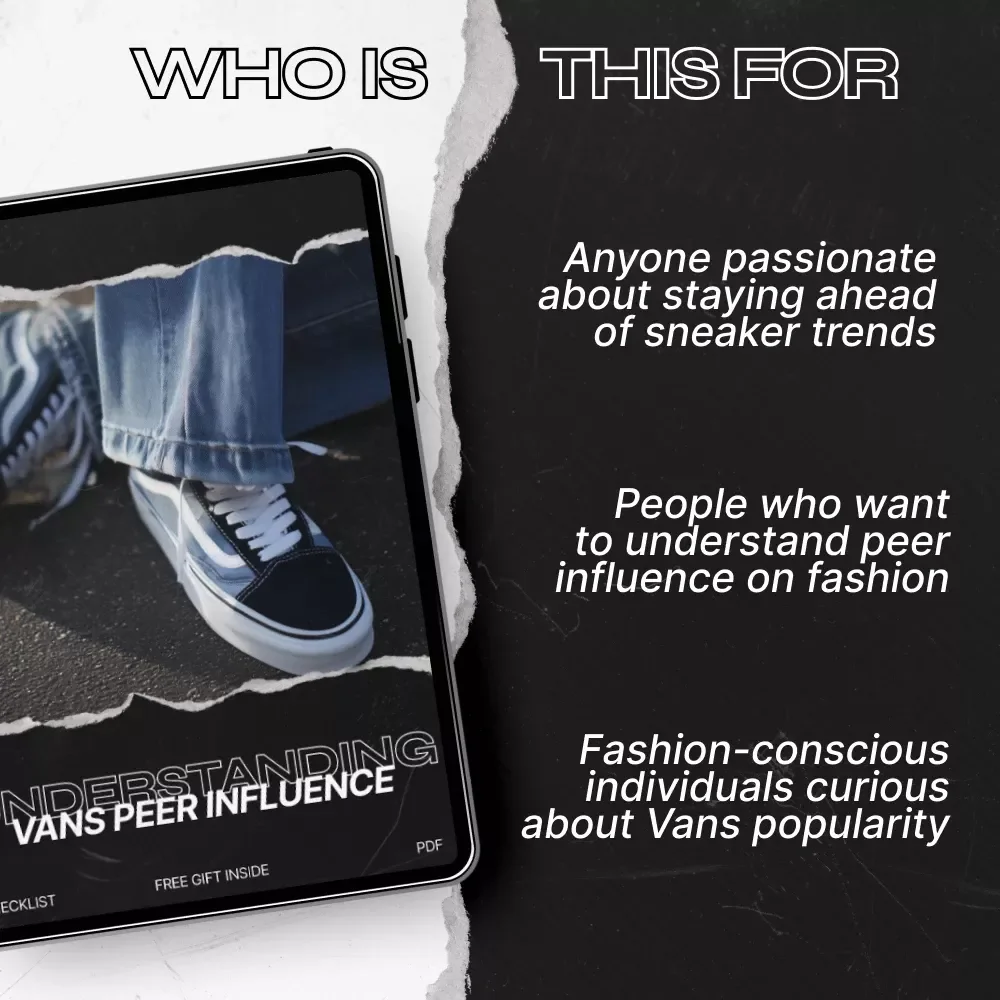 Understanding Vans Peer Influence - A Complete Checklist for Spotting Sneaker Trends