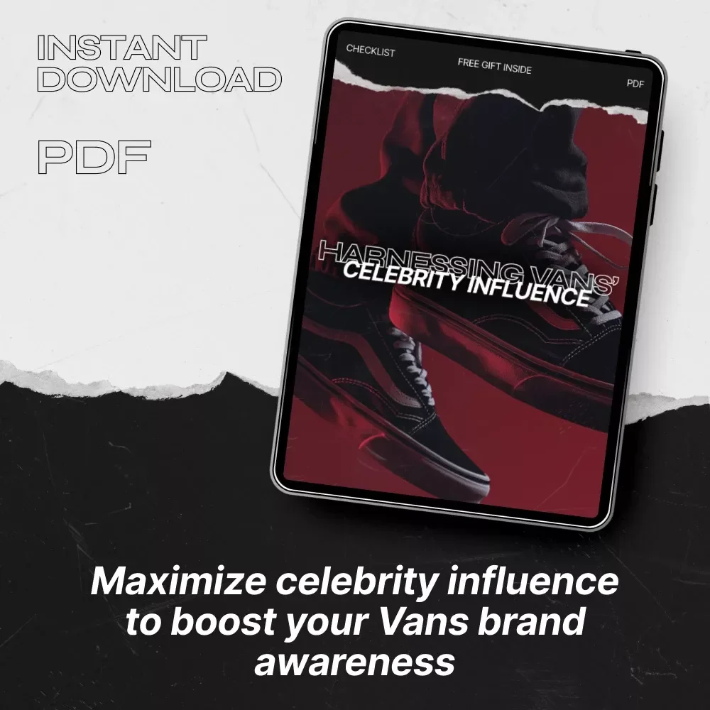Harnessing Vans' Celebrity Influence Checklist - Maximize the Power of Celebrity Endorsements for Your Brand