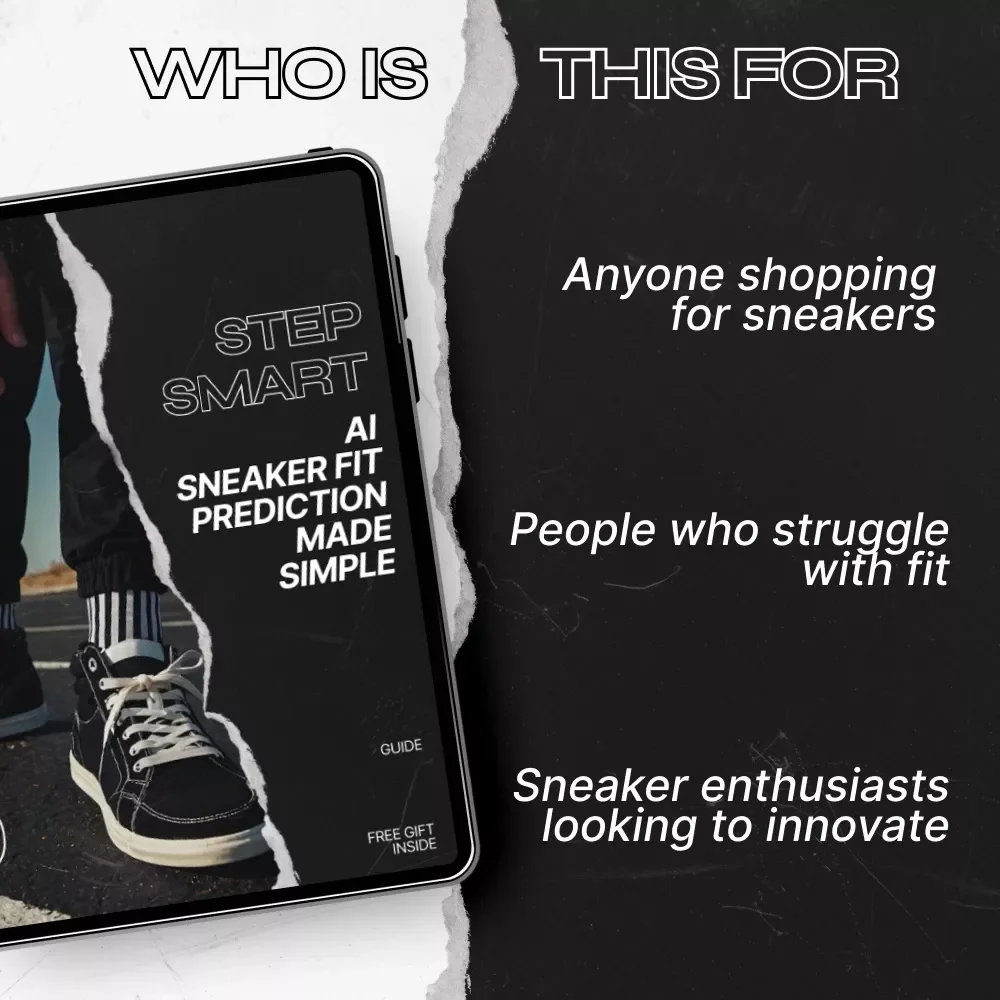 Step Smart: AI Sneaker Fit Prediction Made Simple – The Ultimate Guide for Perfect Sneaker Fit