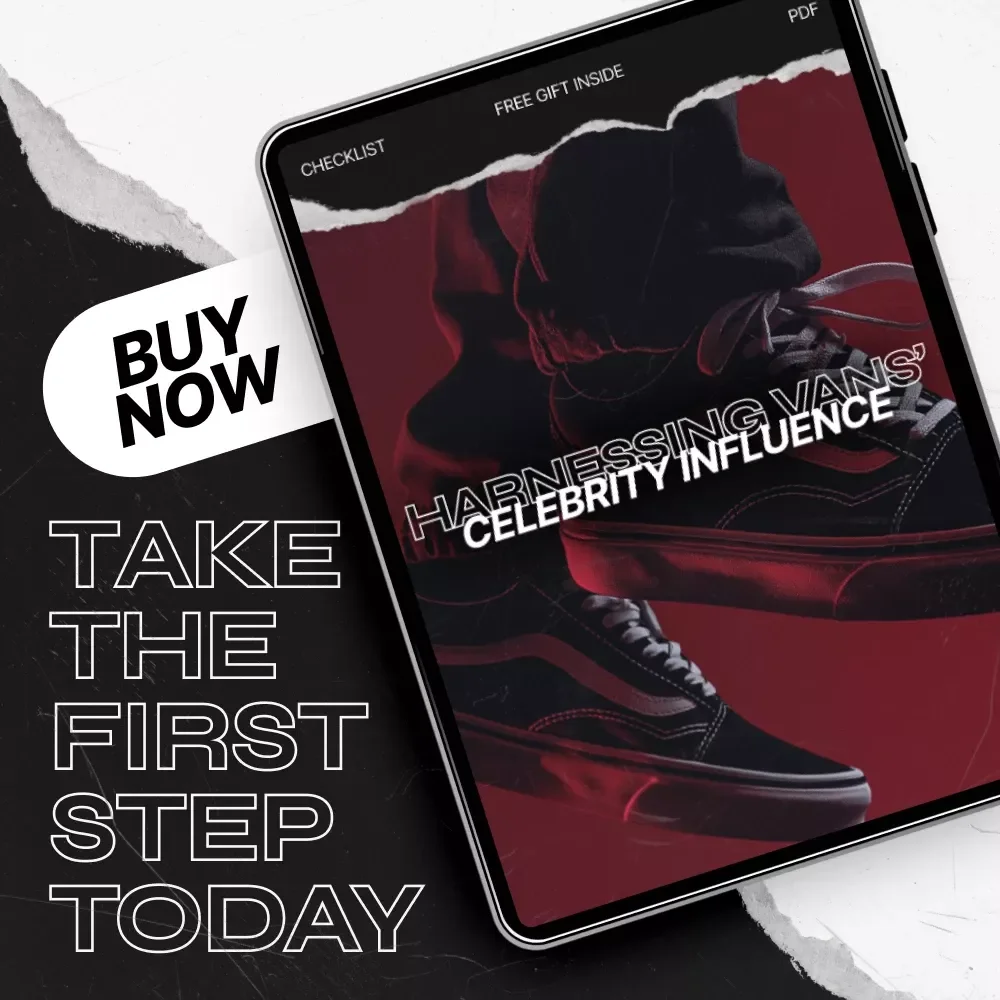Harnessing Vans' Celebrity Influence Checklist - Maximize the Power of Celebrity Endorsements for Your Brand