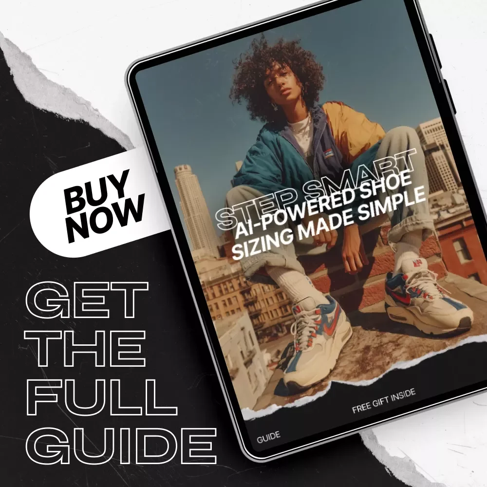 Step Smart: AI-Powered Shoe Sizing Made Simple - The Ultimate Guide to Finding the Perfect Fit