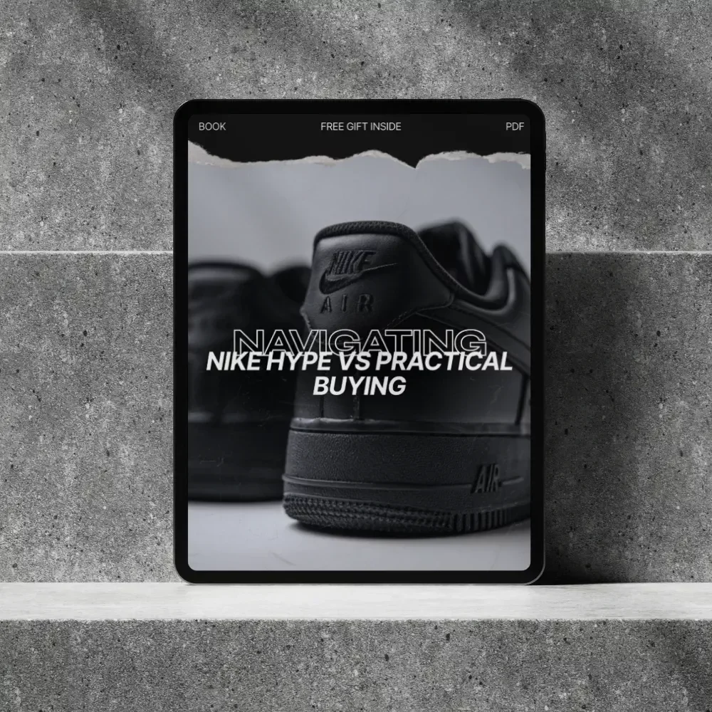 Navigating Nike Hype vs Practical Buying: Smart Sneaker Guide eBook