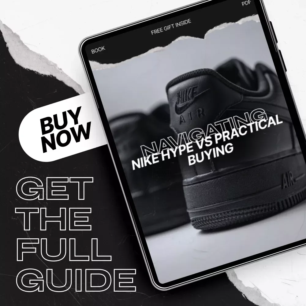 Navigating Nike Hype vs Practical Buying: Smart Sneaker Guide eBook