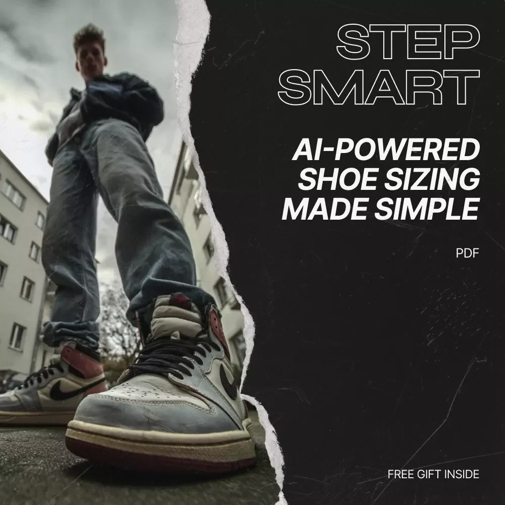 Step Smart: AI-Powered Shoe Sizing Made Simple - The Ultimate Guide to Finding the Perfect Fit